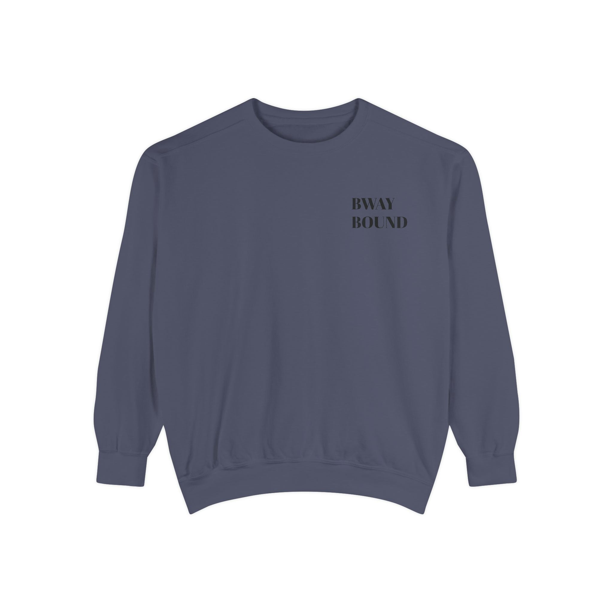 BWAY BOUND OG sweatshirt